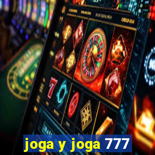 joga y joga 777